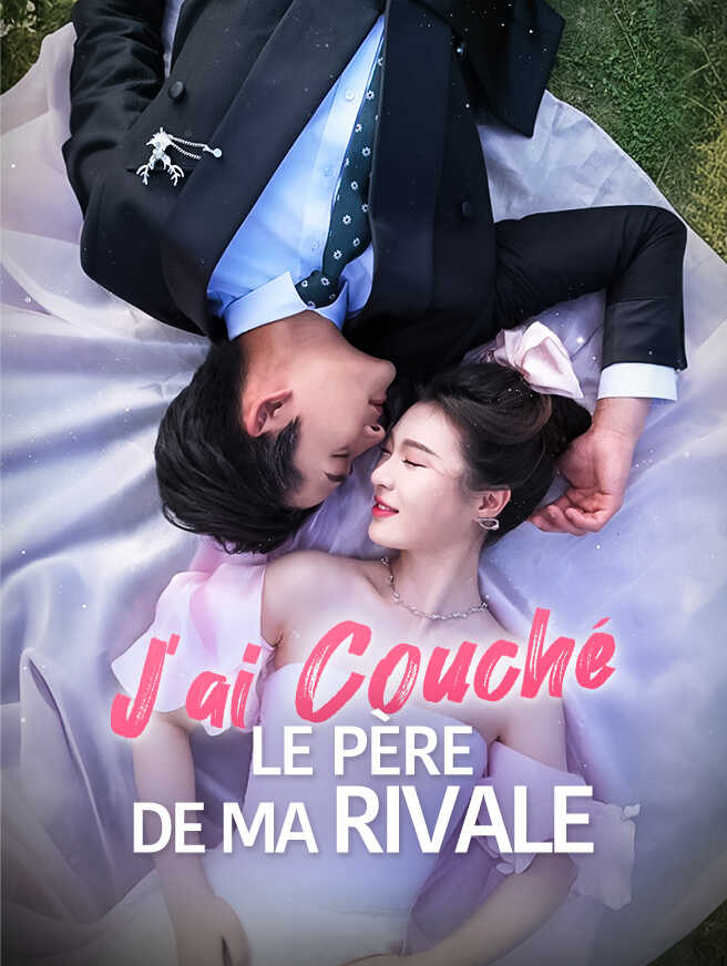 J’ai Couché le Père de ma Rivale